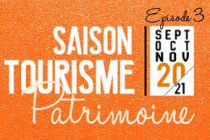 saison-tourisme-et-patrimoine-episode-3
